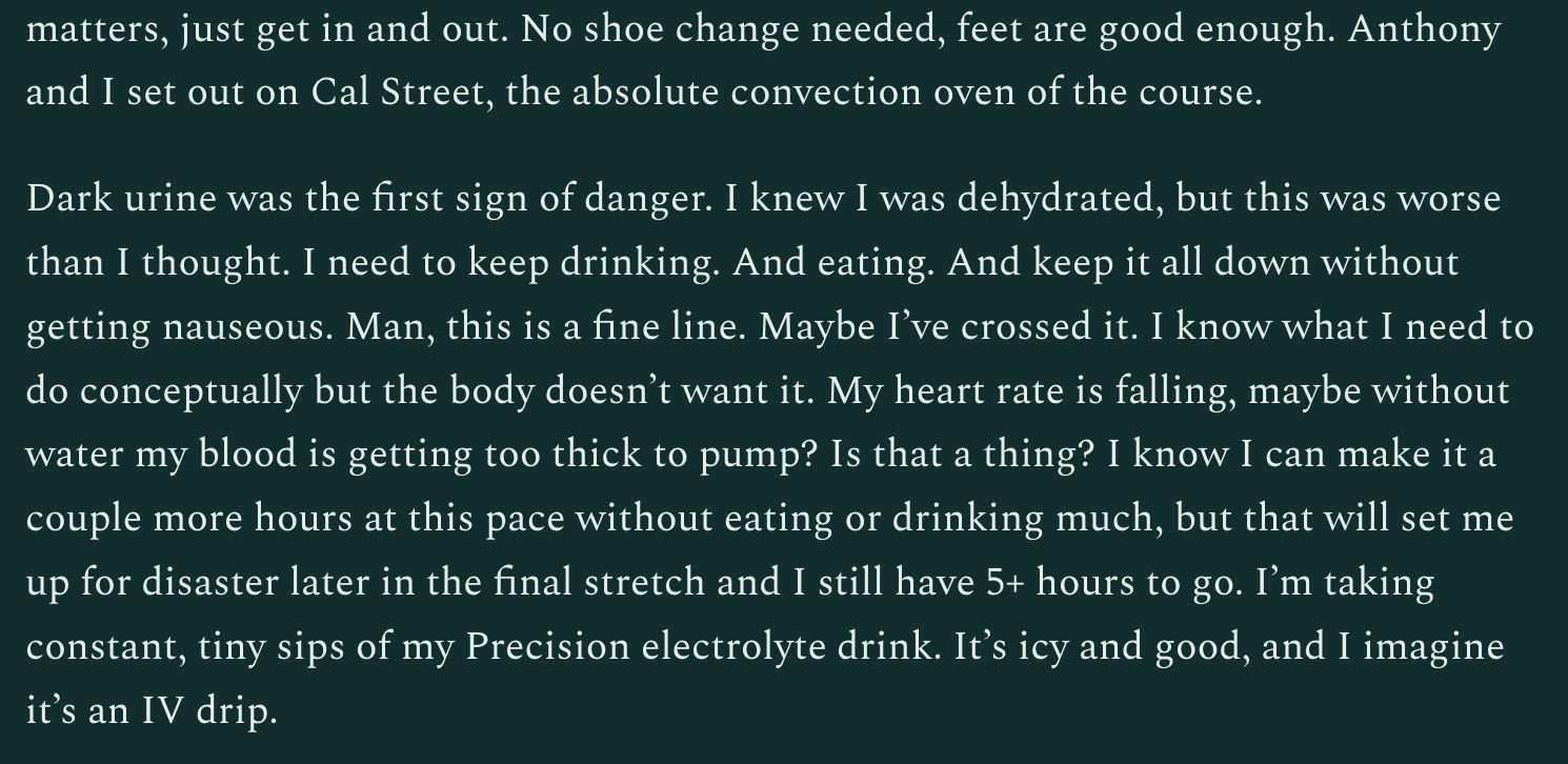 An excerpt from Caleb Olson's Western States blog last year from this exact same stretch of course. Obviously WS is in June and much hotter, but still an interesting similarity.